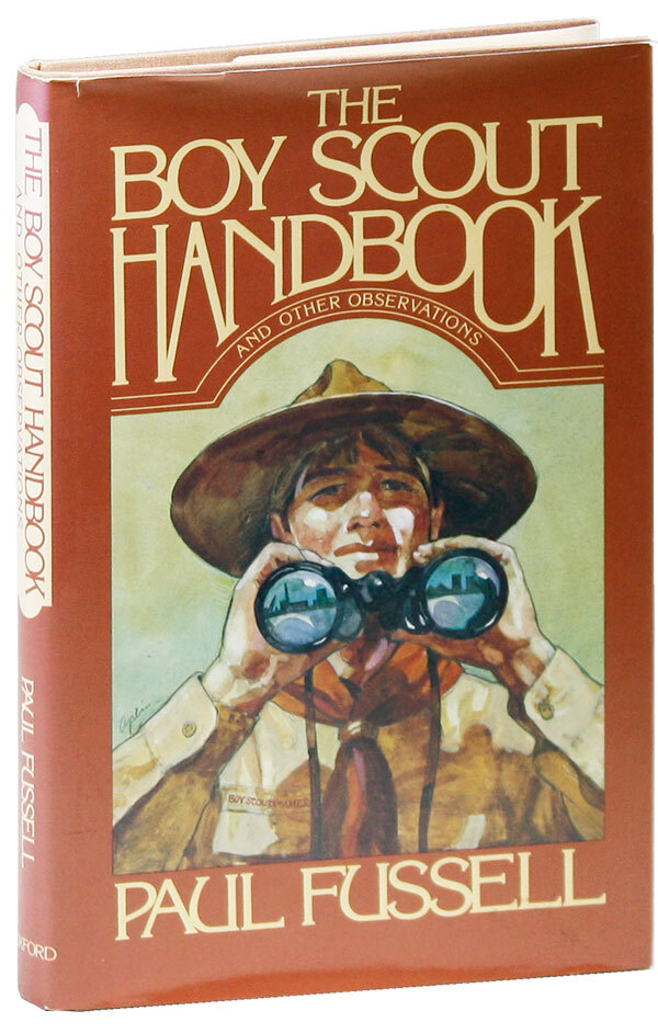 The Boy Scout Handbook And Other Observations Paul FUSSELL First The boy scout handbook and other observations paul fussell first