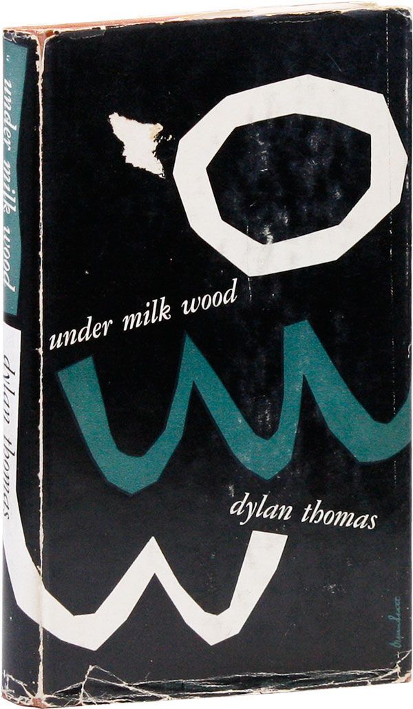 Under Milk Wood: A Play for Voices | Dylan THOMAS | First American Edition